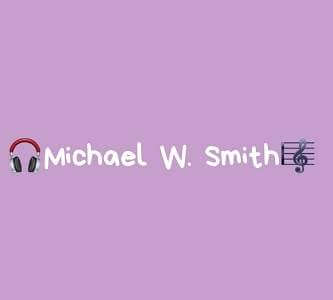 Michael W Smith