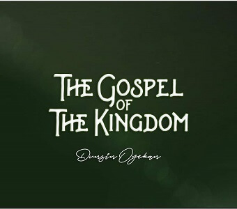 The Gospel Of The Kingdom