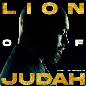 Phil Thompson - LION OF JUDAH Album Tracklist & Lyrics