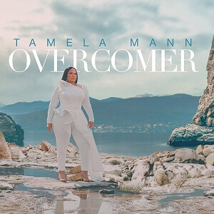 Tamela Mann - OVERCOMER Album Tracklist & Lyrics