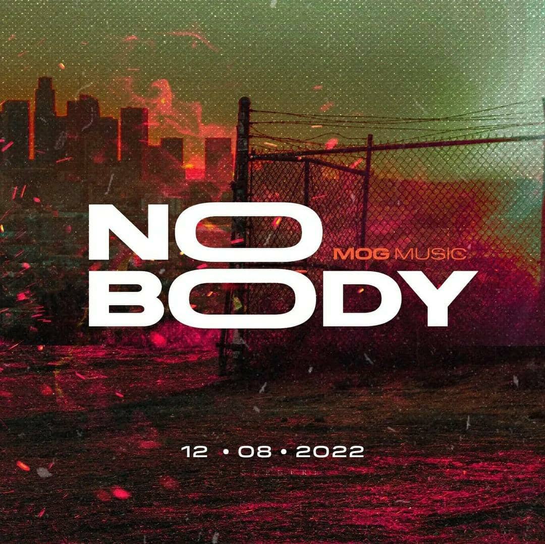 NO BODY Lyrics by MOG Music