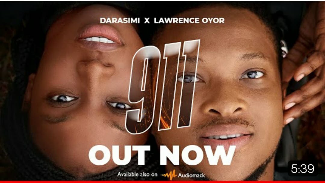 911 Lyrics by Lawrence Oyor ft Darasimi