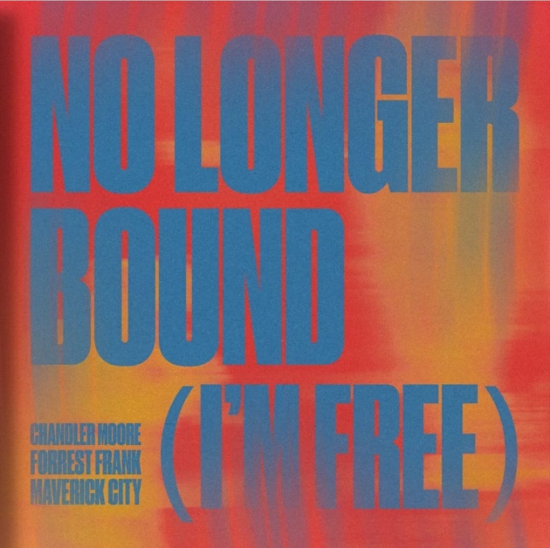 NO LONGER BOUND Lyrics by Chandler Moore ft Maverick City