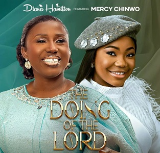 The Doing of the Lord Lyrics Diana Hamilton ft Mercy Chinwo