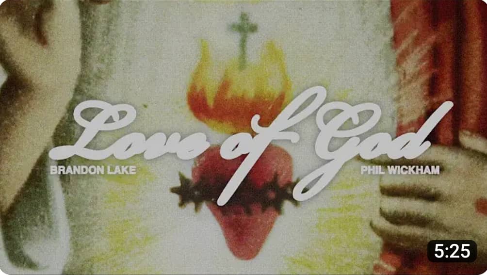 Love Of God Lyrics by Brandon Lake & Phil Wickham